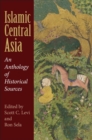 Image for Islamic Central Asia  : an anthology of historical sources