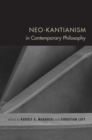 Image for Neo-Kantianism in Contemporary Philosophy