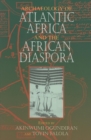 Image for Archaeology of Atlantic Africa and the African diaspora