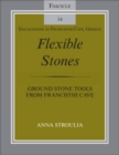 Image for Flexible stones  : ground stone tools from Franchthi Cave