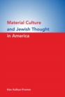 Image for Material culture and Jewish thought in America