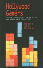 Image for Hollywood gamers  : digital convergence in the film and video game industries
