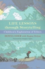 Image for Life lessons through storytelling  : children&#39;s exploration of ethics
