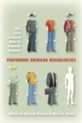 Image for Performing American masculinities  : the 21st-century man in popular culture