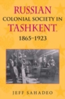 Image for Russian colonial society in Tashkent, 1865-1923