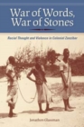 Image for War of words, war of stones  : racial thought and violence in colonial Zanzibar