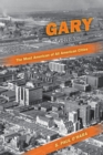 Image for Gary, the Most American of All American Cities