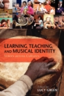 Image for Learning, Teaching, and Musical Identity
