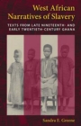 Image for West African narratives of slavery  : texts from late nineteenth- and early twentieth-century Ghana