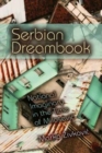 Image for Serbian dreambook  : national imaginary in the time of Miloéseviâc