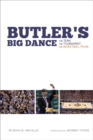 Image for Butler&#39;s Big Dance : The Team, the Tournament, and Basketball Fever