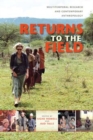 Image for Returns to the field  : multitemporal research and contemporary anthropology