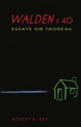 Image for Walden x 40  : essays on Thoreau