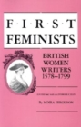 Image for First Feminists : British Women Writers, 1578–1799