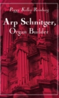 Image for Arp Schnitger, Organ Builder