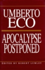 Image for Apocalypse Postponed : Essays by Umberto Eco