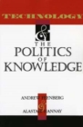 Image for Technology and the Politics of Knowledge
