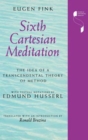 Image for Sixth Cartesian Meditation : The Idea of a Transcendental Theory of Method