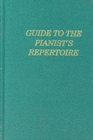 Image for Guide to the Pianist&#39;s Repertoire
