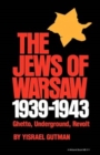 Image for The Jews of Warsaw, 1939-1943 : Ghetto, Underground, Revolt