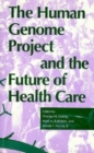 Image for The Human Genome Project and the Future of Health Care