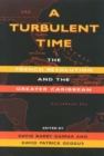 Image for A Turbulent Time : The French Revolution and the Greater Caribbean