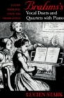 Image for Brahms&#39; vocal duets and quartets with piano  : a guide with full texts and translations