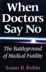 Image for When Doctors Say No