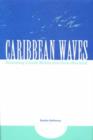 Image for Caribbean Waves : Relocating Claude Mckay and Paule Marshall