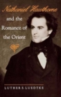 Image for Nathaniel Hawthorne and the Romance of the Orient