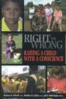 Image for Right Vs Wrong: Raising a Child with a Conscience
