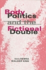 Image for Body Politics and the Fictional Double