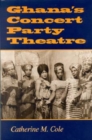 Image for Ghana&#39;s Concert Party Theatre