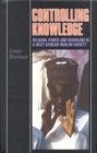Image for Controlling Knowledge : Religion, Power, and Schooling in a West African Muslim Society