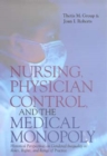 Image for Nursing, Physician Control, and the Medical Monopoly : Historical Perspectives on Gendered Inequality in Roles, Rights, and Range of Practice