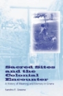 Image for Sacred Sites and the Colonial Encounter