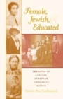 Image for Female, Jewish, and Educated