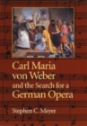 Image for Carl Maria von Weber and the Search for a German Opera