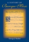 Image for A History of Baroque Music