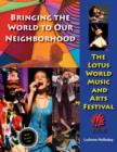 Image for Bringing the world to our neighborhood  : the Lotus World Music and Arts Festival