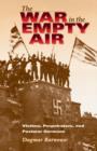 Image for The war in the empty air  : victims, perpetrators, and postwar Germans
