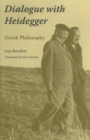 Image for Dialogue with Heidegger  : Greek philosophy