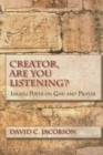 Image for Creator, are you listening?  : Israeli poets on God and prayer