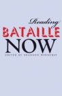 Image for Reading Bataille now