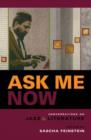 Image for Ask Me Now