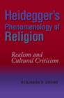 Image for Heidegger&#39;s phenomenology of religion  : realism and cultural criticism
