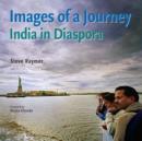 Image for Images of a journey  : India in diaspora
