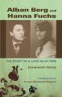 Image for Alban Berg and Hanna Fuchs  : the story of a love in letters