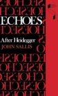Image for Echoes : After Heidegger