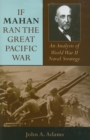 Image for If Mahan Ran the Great Pacific War